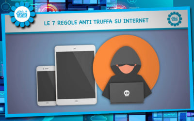 FABI FA SCUOLA: LE 7 REGOLE ANTITRUFFA SU INTERNET